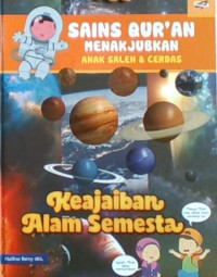 Sains Qur’an Menakjubkan Anak Saleh & Cerdas 6 : Keajaiban Alam Semesta