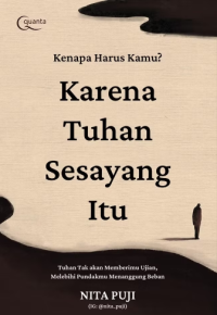 Kenapa Harus Kamu? Karena Tuhan Sesayang Itu