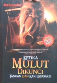 Ketika Mulut Dikunci Tangan dan Kaki Bersaksi