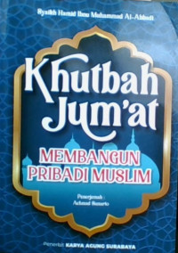 Khutbah Jum'at Membangun Pribadi Islam