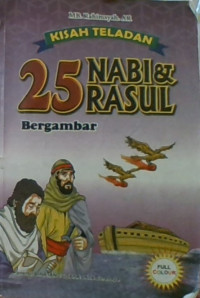 Kisah Teladan 25 Nabi & Rasul Bergambar