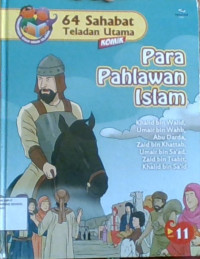 64 Sahabat Teladan Utam 11: Para Pahlawan Islam