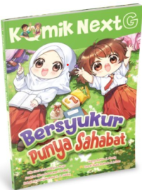 Komik Next G: Bersyukur Punya Sahabat