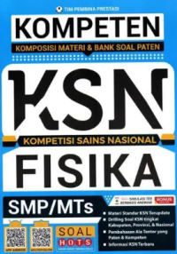 Kompeten (Komposisi Materi & Bank Soal Paten) KSN Fisika SMP/MTs