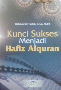 Kunci Sukses Menjadi Hafiz Alquran