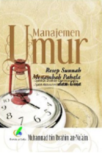 Manajemen Umur: Resep Sunnah Menambah Pahala dan Usia