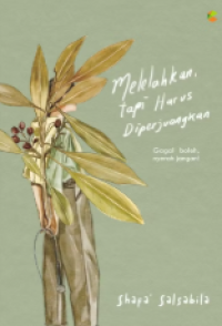 Melelahkan, Tapi Harus Diperjuangkan