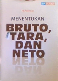 Menentukan Tara, Bruto dan Neto