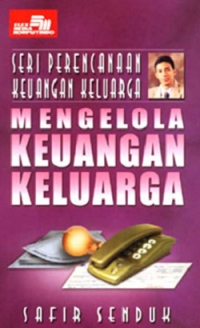 Seri Perencanaan Keuangan Keluarga : Mengelola Keuangan Keluarga