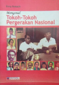 Mengenal Tokoh-tokoh Pergerakan Nasional