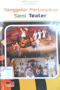 Menggelar Pertunjukan Seni Teater