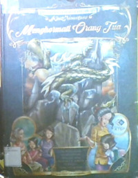 Kisah Nusantara: Menghormati Orang Tua