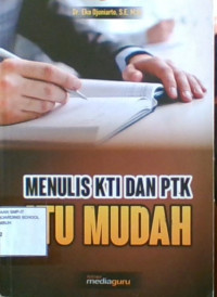 Menulis KTI dan PTK itu Mudah