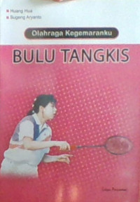 Olahraga Kegemaranku Bulu Tangkis