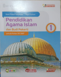 Pendidikan Agama Islam dan Budi Pekerti untuk Kelas VII SMP