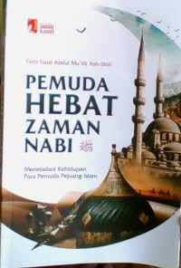 Pemuda Hebat Zaman Nabi