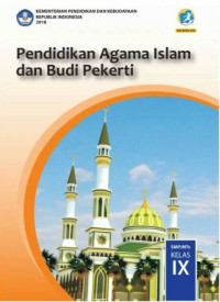 Pendidikan Agama Islam Dan Budi Pekerti : SMP/MTs IX 2018