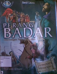 Perang Badar : Kemenangan Pertama Pasukan Muslim