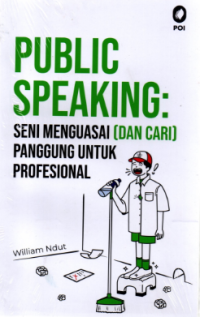 7 Hari Langsung Jago Public Speaking, Presentasi Pidato & Debat di Depan Umum