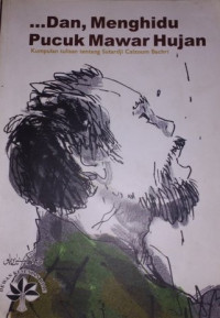 Dan, Menghidu Pucuk Mawar Hujan