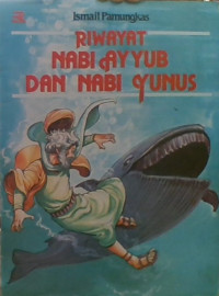 Riwayat Nabi Ayyub Dan Nabi Yunus
