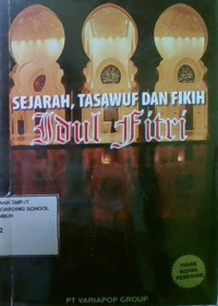 Sejarah, Tasawuf dan Fikih Idul Fitri