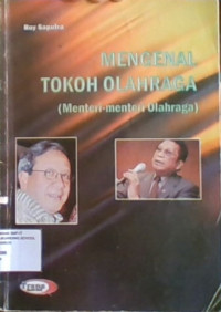 Mengenal Tokoh Olahraga (Mentri-Mentri Olahraga)