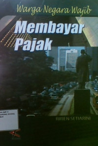 Warga Negara Wajib Membayar Pajak