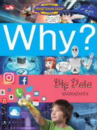 Why? Big Data (Mahadata)