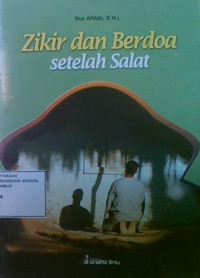 Zikir dan Berdoa Setelah Salat